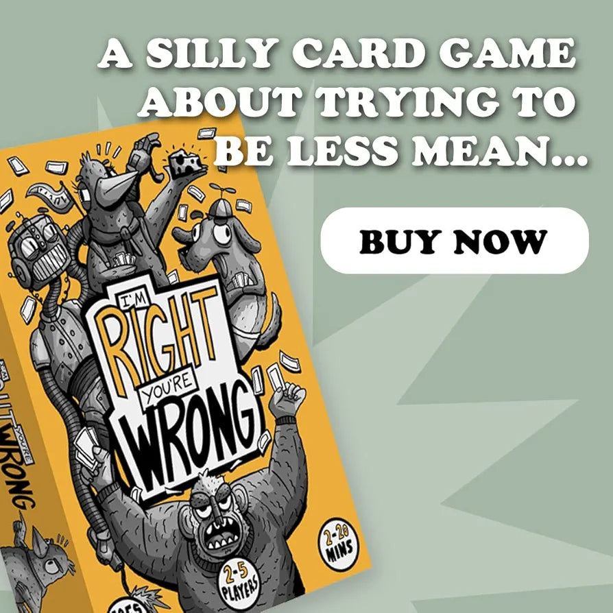 I’m Right You’re Wrong - A Light Strategy Card Game Where Players Battle for The Last Word 