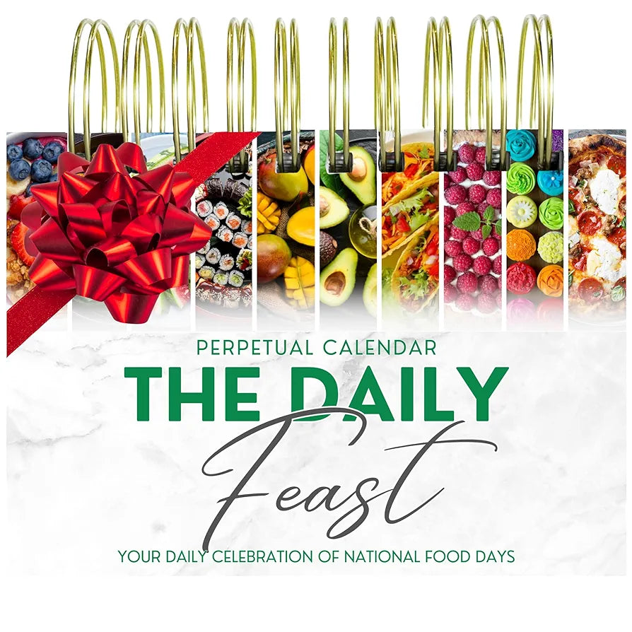 The Daily Feast: A Foodie's Perpetual Desk Calendar for 2024 & Beyond - Celebrate National Food Days with Daily Inspiration!